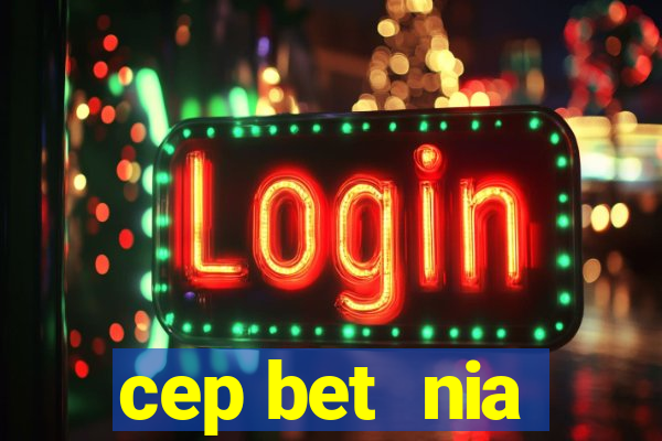 cep bet  nia